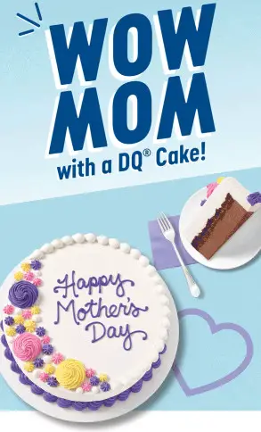 Dairy Queen Mothers Day Order a DQ® Cake for Mother’s Day